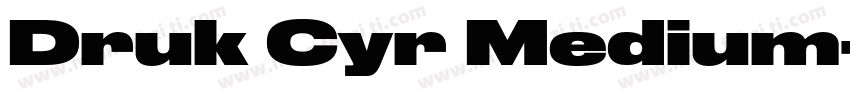 Druk Cyr Medium字体转换